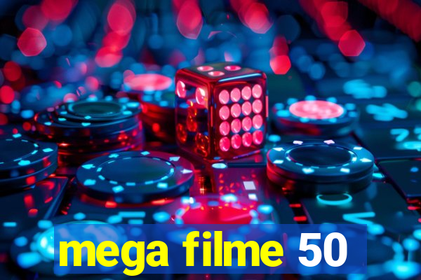 mega filme 50